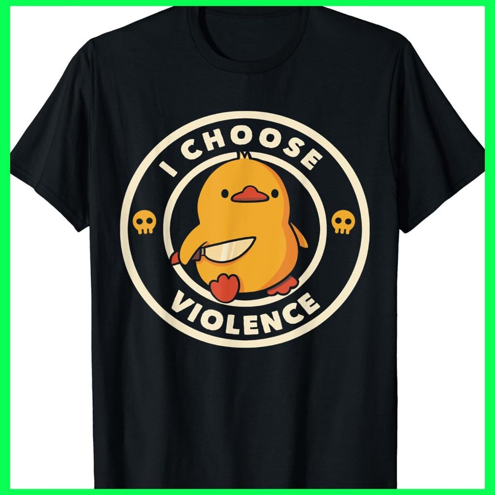 I Choose Violence Funny Duck Sayings Duck Animals T-Shirt S-5XL - Picture 1 of 1